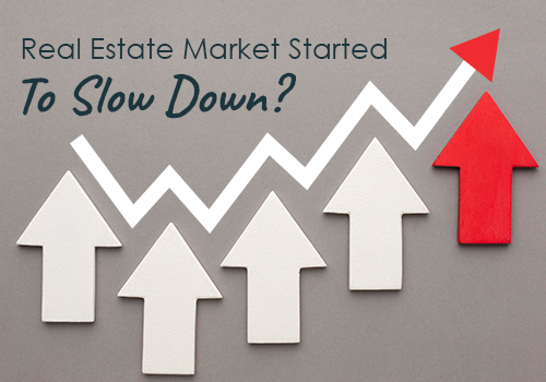 Has Our Real Estate Market Started To Slow Down?