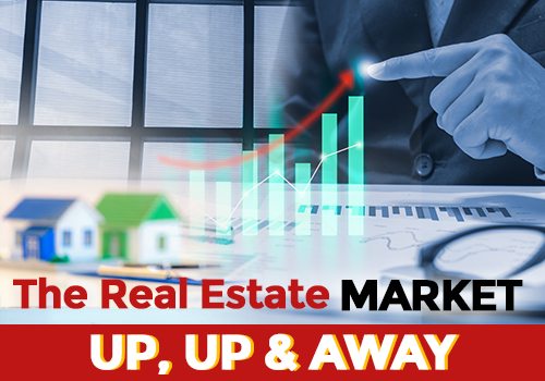 Live Real Estate Market Update - Real Estate Market is Going Up, Up and Away.