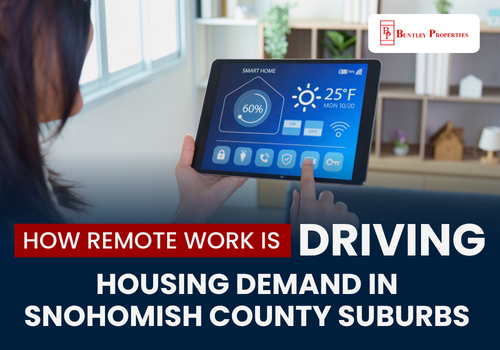 How Remote Work Is Driving Housing Demand in Snohomish County Suburbs