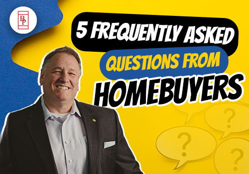 5 Frequently Asked Questions From Homebuyers