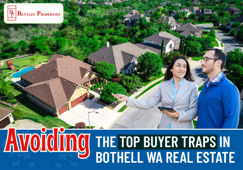 Avoiding the Top Buyer Traps in Bothell WA Real Estate