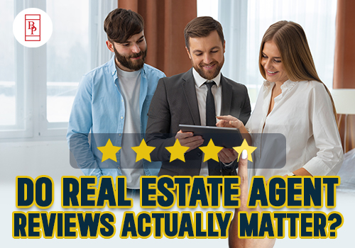  Do real estate agent reviews actually matter?