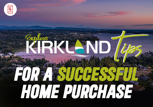 Exploring Kirkland Real Estate: Tips for a Successful Home Purchase