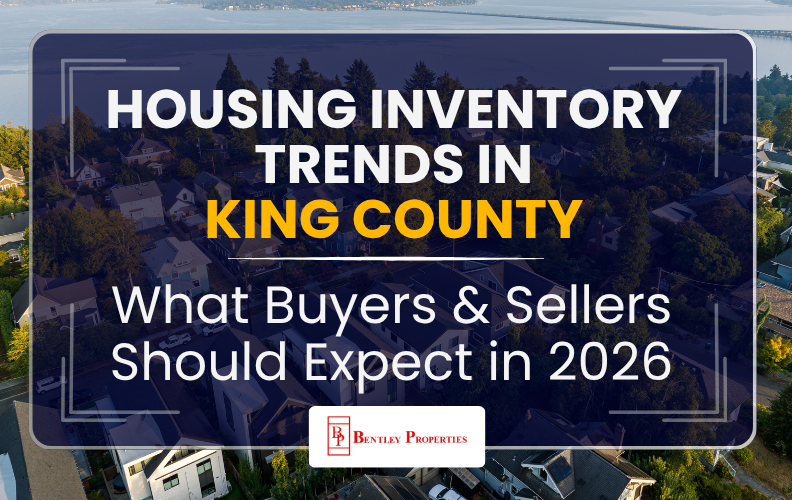 Housing Inventory Trends in King County: What Buyers and Sellers Should Expect in 2026