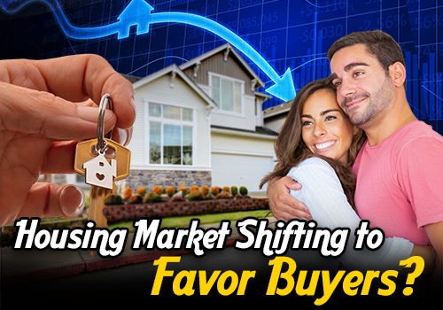 Housing Market Shifting to Favor Buyers?