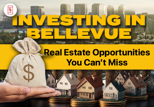 Investing in Bellevue: Real Estate Opportunities You Can't Miss