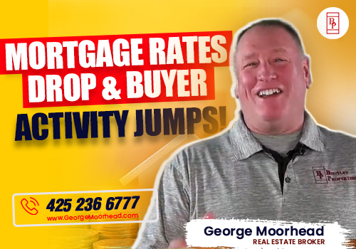 Mortgage Rates Drop And Buyer Activity Jumps!