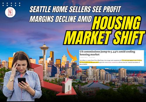 Seattle Home Sellers See Profit Margins Decline Amid Housing Market Shift