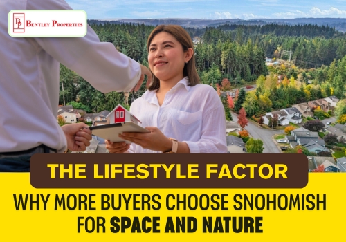 The Lifestyle Factor Why More Buyers Choose Snohomish for Space and Nature