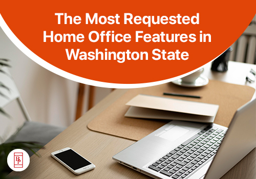 The Most Requested Home Office Features in Washington State