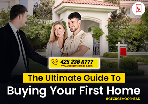 The Ultimate Guide To Buying Your First Home