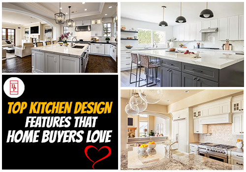 Top Kitchen Design Features that Home Buyers Love