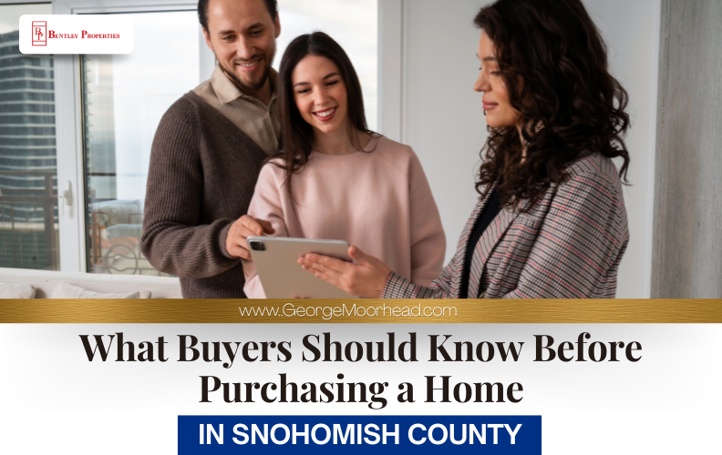 What Buyers Should Know Before Purchasing a Home in Snohomish County