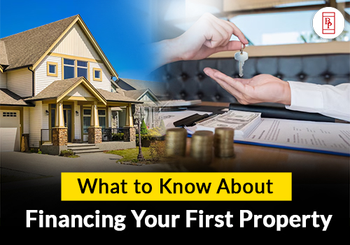 What to Know About Financing Your First Property