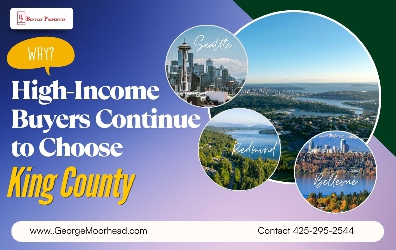 Why High-Income Buyers Continue to Choose King County